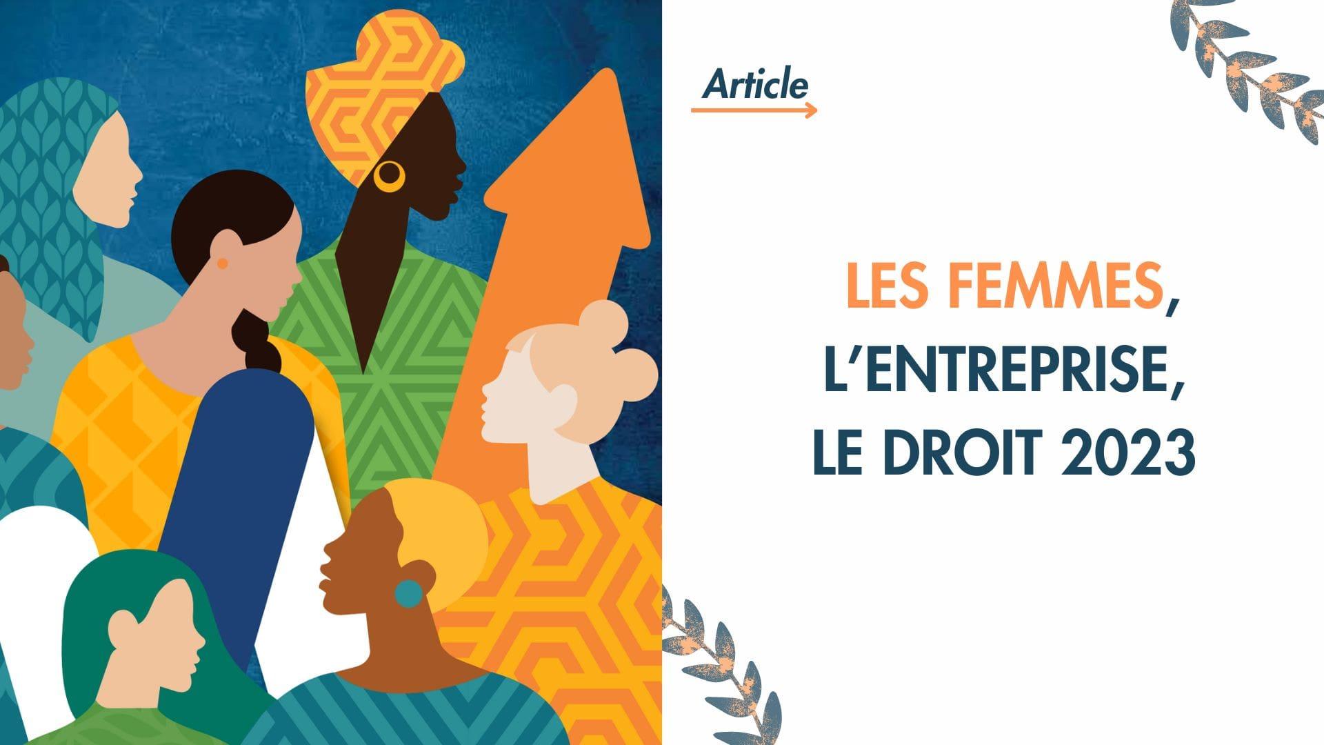 La journée internationale des droits des femmes: LES FEMMES, L'ENTREPRISE ET LE DROIT 2023!