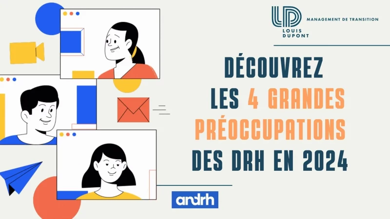 Découvrez les 4 grandes préoccupations des DRH en 2024