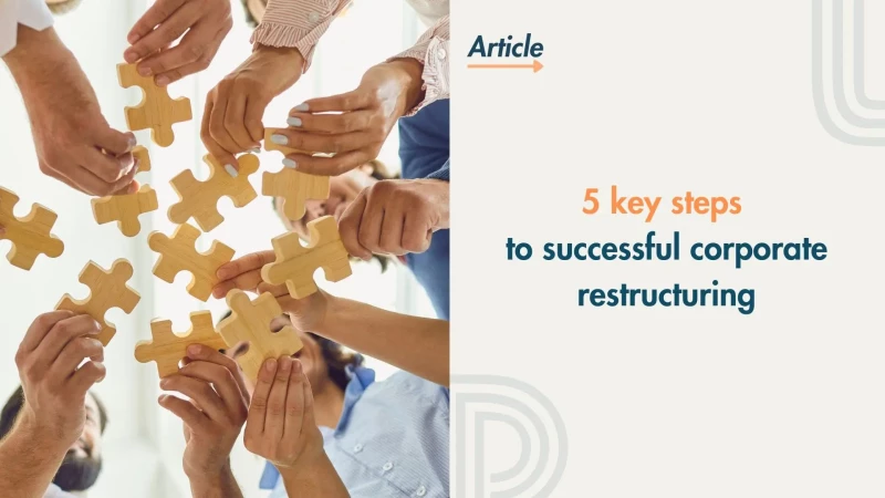 Complete guide: 5 key steps to successful corporate restructuring