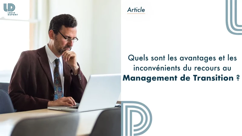 Quels sont les avantages et les inconvénients du recours au management de transition ?